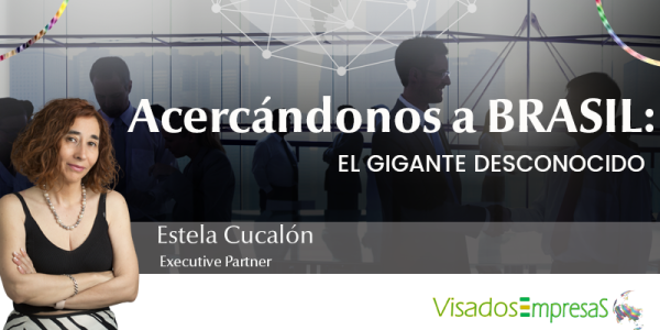 Acercándonos a Brasil: el gigante desconocido. Visados Empresas