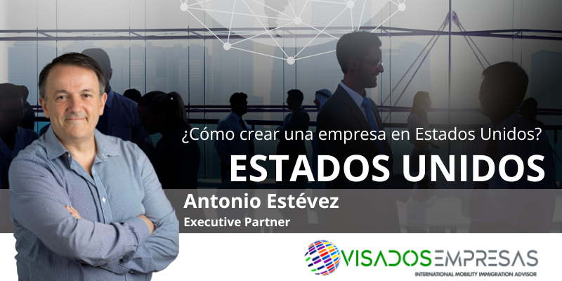 Crear una empresa en Estados Unidos Visados Empresas