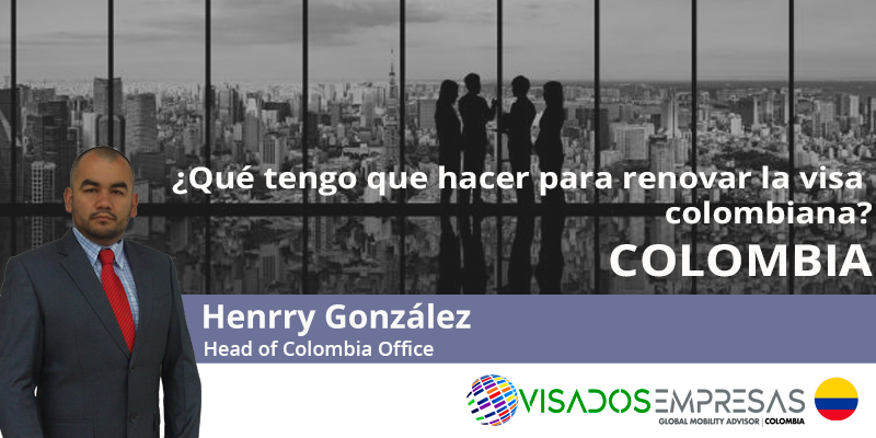 renovar la visa colombiana Visados Empresas