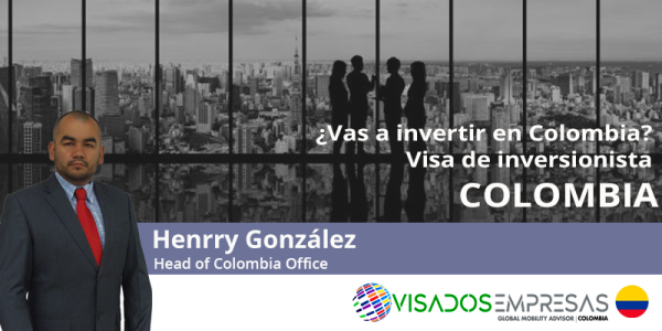 Visa de inversionista en Colombia Visados Empresas